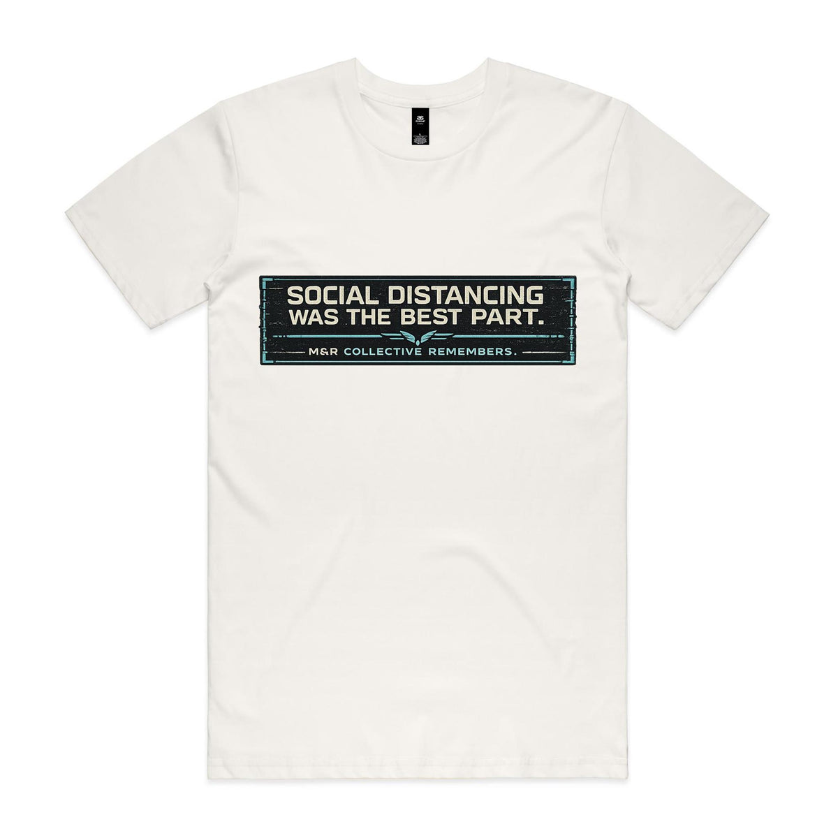 M&R Collective — Social Distancing Was the Best Part Tee