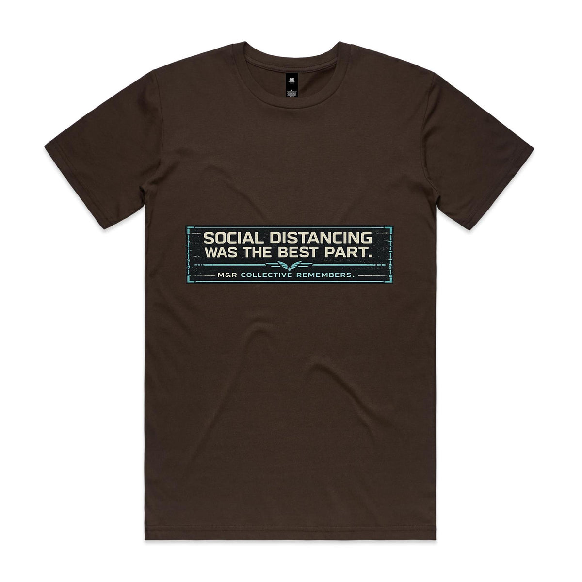 M&R Collective — Social Distancing Was the Best Part Tee