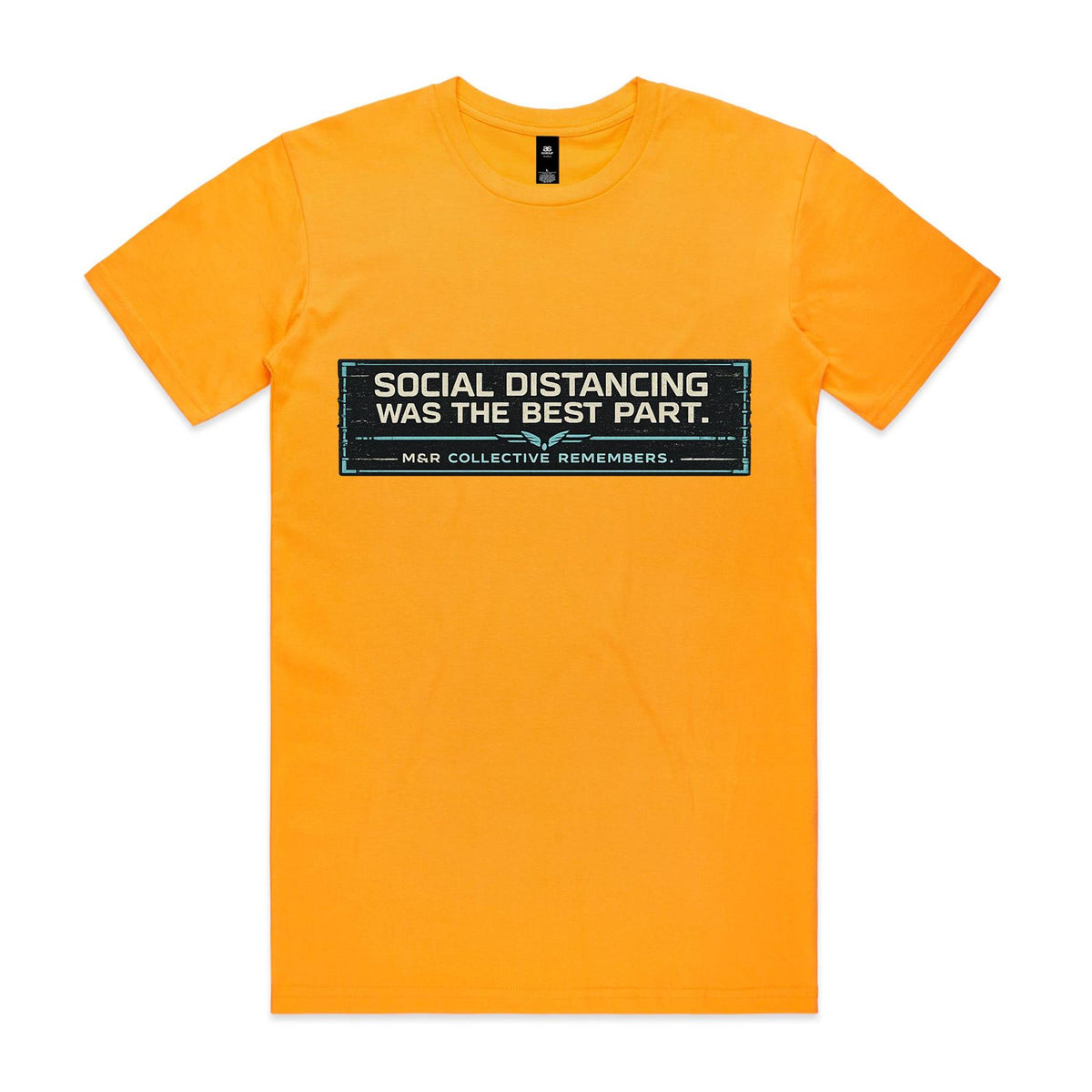 M&R Collective — Social Distancing Was the Best Part Tee