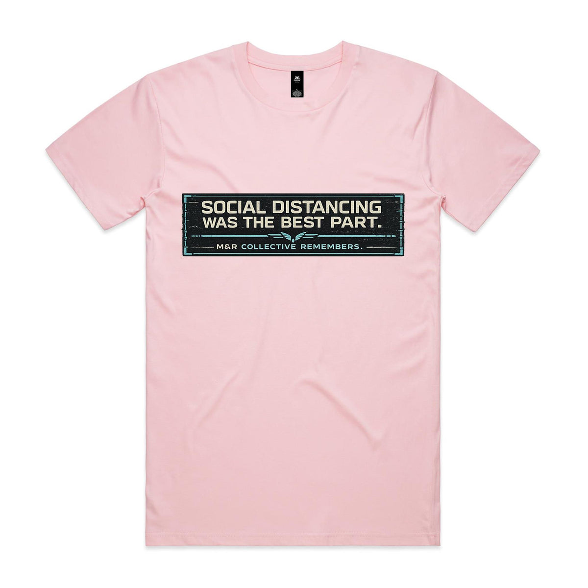 M&R Collective — Social Distancing Was the Best Part Tee